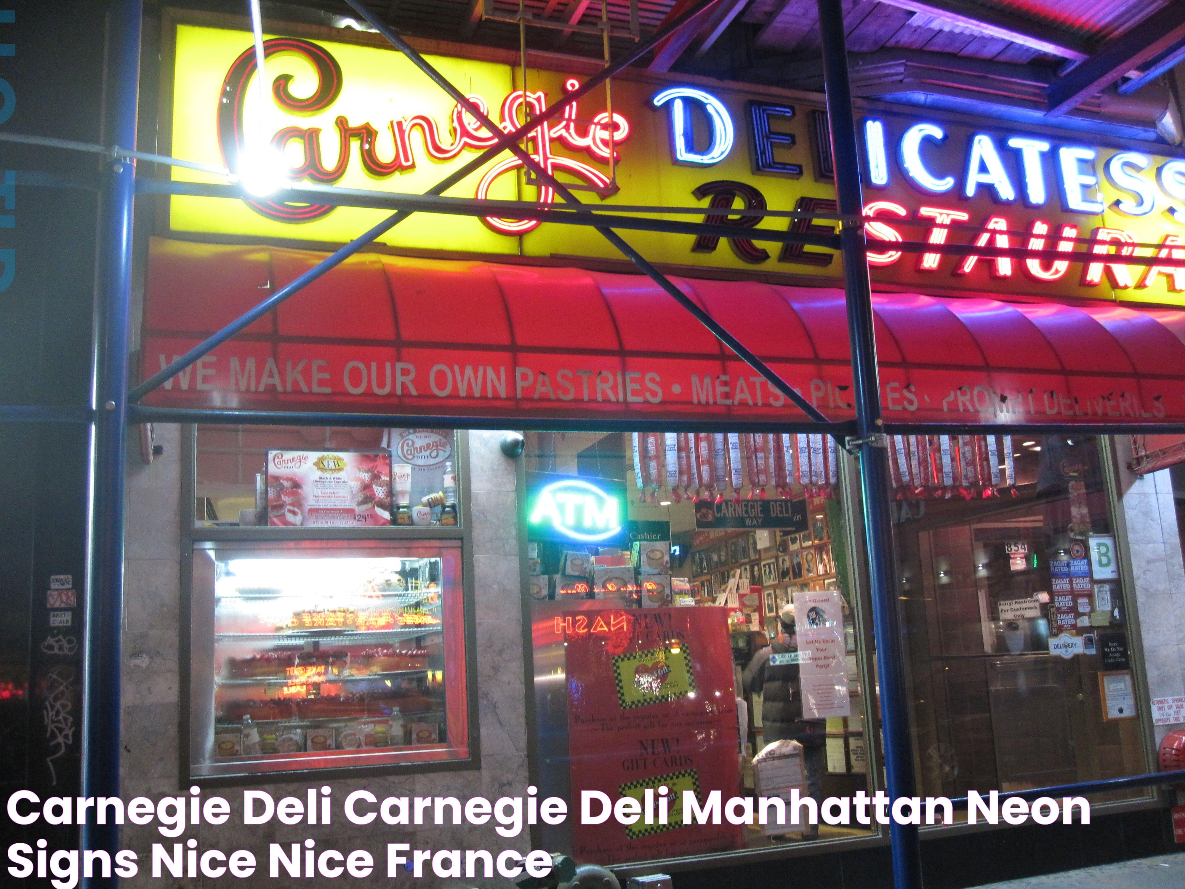 Carnegie Deli Carnegie Deli, Manhattan, Neon Signs, Nice, Nice France