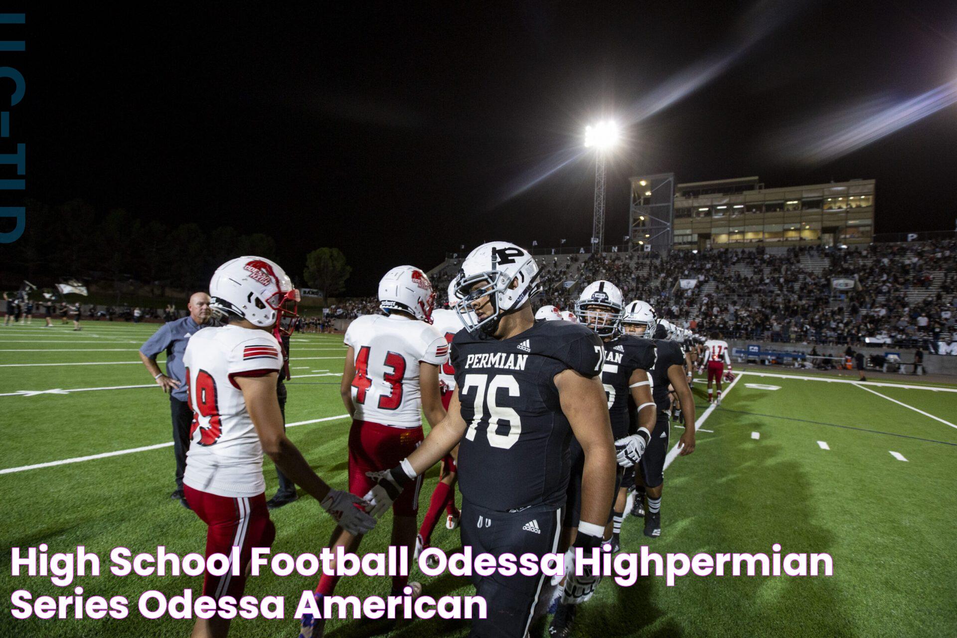 HIGH SCHOOL FOOTBALL Odessa HighPermian Series Odessa American